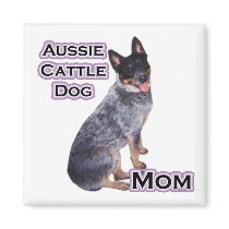 Australian Cattle Dog Mom 4 - Magnet