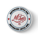 AUSTRALIAN CATTLE DOG mom button