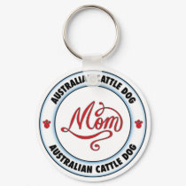 AUSTRALIAN CATTLE DOG mom keychains