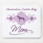Australian Cattle Dog Mom Mousepads