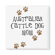 Australian Cattle Dog Mom t-shirts & gifts Refrigerator Magnets