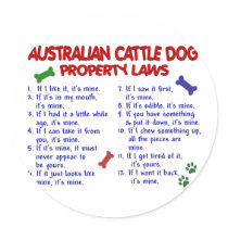 AUSTRALIAN CATTLE DOG Property Laws 2 Round Sticker