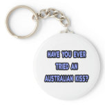 Australian Kiss..Like French Kiss, but Down Under Keychain
