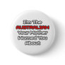 Australian...Mother Warned You About Buttons