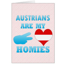 Austrians are my Homies Greeting Cards