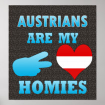 Austrians are my Homies Print
