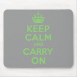 Authenic Keep Calm And Carry On Green. Best Price Mouse Pads