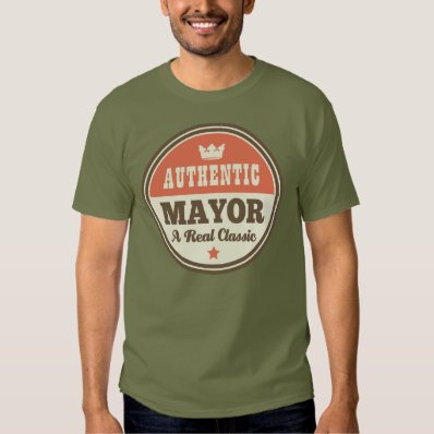 Authentic Mayor  Funny  Gift Shirts