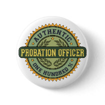 Authentic Probation Officer buttons by 1000suns Authentic Probation Officer buttons