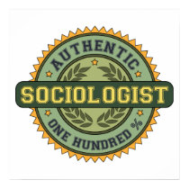 Authentic Sociologist posters by 1000suns Authentic Sociologist posters