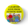 autism autustic kid son daughter love button