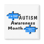 Autism Awareness 1 In 150 1 Every 20 Minutes Fridge Magnets Autism Awareness 1 In 150 1 Every 20 Minutes Fridge Magnets