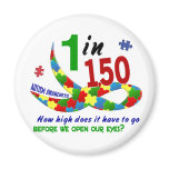 AUTISM AWARENESS 1 IN 150 HOW HIGH? FRIDGE MAGNET