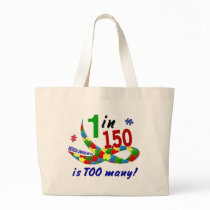 AUTISM AWARENESS 1 IN 150 IS TOO MANY BAGS