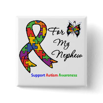Autism Awareness For My Nephew Buttons