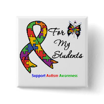 Autism Awareness For My Students buttons