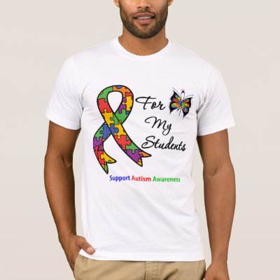 Autism Awareness For My Students tshirts