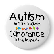 Autism Awareness Isnt The Tragedy button