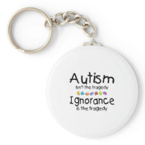 Autism Awareness Isnt The Tragedy Key Chain
