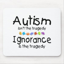 Autism Awareness Isnt The Tragedy mousepads by TeeZazzle Autism Awareness Isnt The Tragedy mousepads