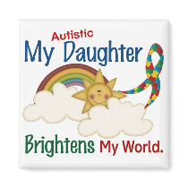 Autism BRIGHTENS MY WORLD 1 Daughter Magnet