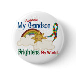 Autism BRIGHTENS MY WORLD 1 Grandson Pinback Button