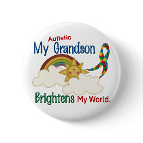 Autism BRIGHTENS MY WORLD 1 Grandson buttons by awarenessgifts Autism BRIGHTENS MY WORLD 1 Grandson buttons