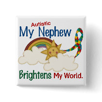 Autism BRIGHTENS MY WORLD 1 Nephew Buttons