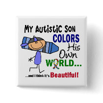 Autism COLORS HIS OWN WORLD Son Button