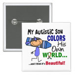 Autism COLORS HIS OWN WORLD Son Button