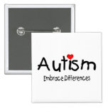 Autism, Embrace Differences - Customized Pin