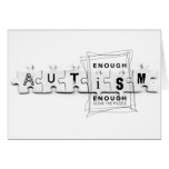 Autism Enough is enough Greeting Cards