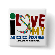 AUTISM I Love My Autistic Brother 2 Button