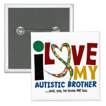 AUTISM I Love My Autistic Brother 2 Button