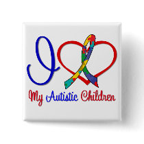 Autism I Love My Autistic Children Buttons