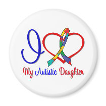 Autism I Love My Autistic Daughter Fridge Magnets