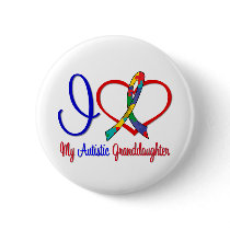 Autism I Love My Autistic Granddaughter Button