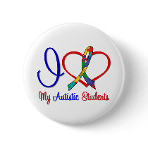 Autism I Love My Autistic Students buttons