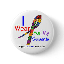 Autism I Wear Puzzle Ribbon For My Students buttons by giftsforawareness Autism I Wear Puzzle Ribbon For My Students buttons