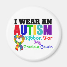 Autism I Wear Ribbon For My Precious Cousin Magnets