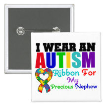 Autism I Wear Ribbon For My Precious Nephew Pin