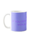 AUTISM IF YOU DON'T KNOW SOMEONE WITH AUTISM YO... mugs by artie55 AUTISM IF YOU DON'T KNOW SOMEONE WITH AUTISM YO... mugs