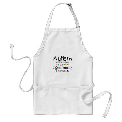 Autism Ignorance Apron by HolidayZazzle