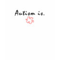 Autism is. Excellent Autism T-Shirt by autismshowucare Autism is. Excellent Autism T-Shirt