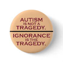 Autism is Not a Tragedy Pins