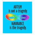 Autism is Not a Tragedy Poster posters