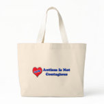 Autism Is Not Contagious Tote Bag