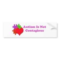 Autism Is Not Contagious Bumper Sticker