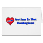Autism Is Not Contagious Greeting Card