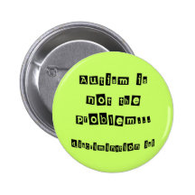 Autism is not the problem buttons